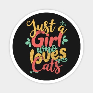 Just A Girl Who Loves Cats Gift design Magnet